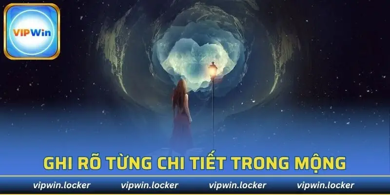 Ghi rõ từng chi tiết trong mộng để phân tích