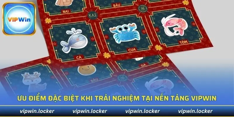 Ưu điểm đặc biệt khi trải nghiệm tại nền tảng VIPWIN